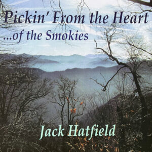 Pickin' From the Heart ...of the Smokies